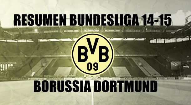 Resumen temporada 2014/2015 del Borussia Dortmund: amargo final para una dulce etapa
