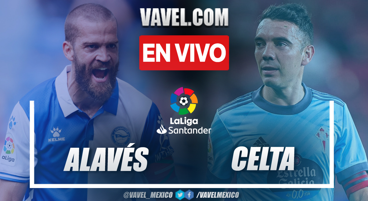 Resumen y goles: Alavés 1-2 Celta en LaLiga 2021-22