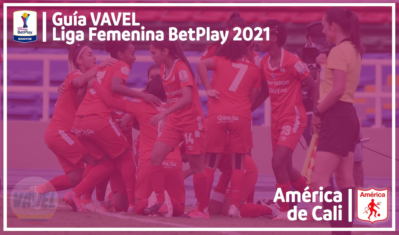 Guía VAVEL Liga BetPlay Femenina 2021: América de Cali