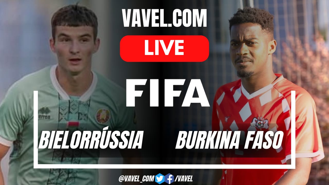 Belarus vs Burkina Faso LIVE Score Updates in Friendly Match