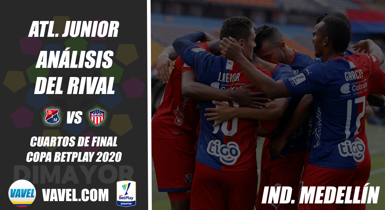 Junior, análisis del rival: Independiente Medellín (Cuartos de final, Copa 2020) Junior, análisis del rival: Independiente Medellín (Cuartos de final, Copa 2020)