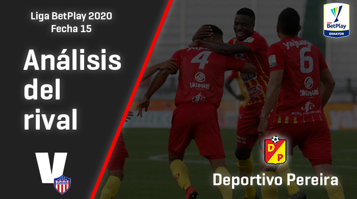 Junior de Barranquilla, análisis del rival: Deportivo
Pereira (Fecha 15, Liga 2020)