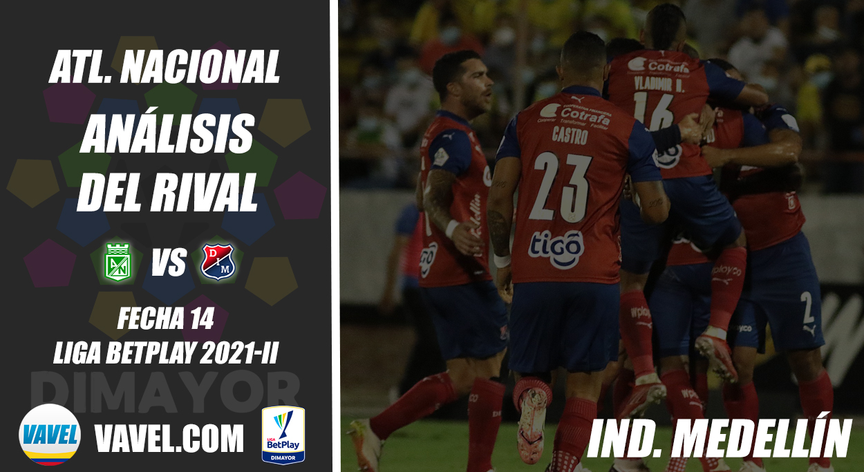 Atlético Nacional, análisis del rival: Independiente Medellín (Fecha 14, Liga 2021-II)