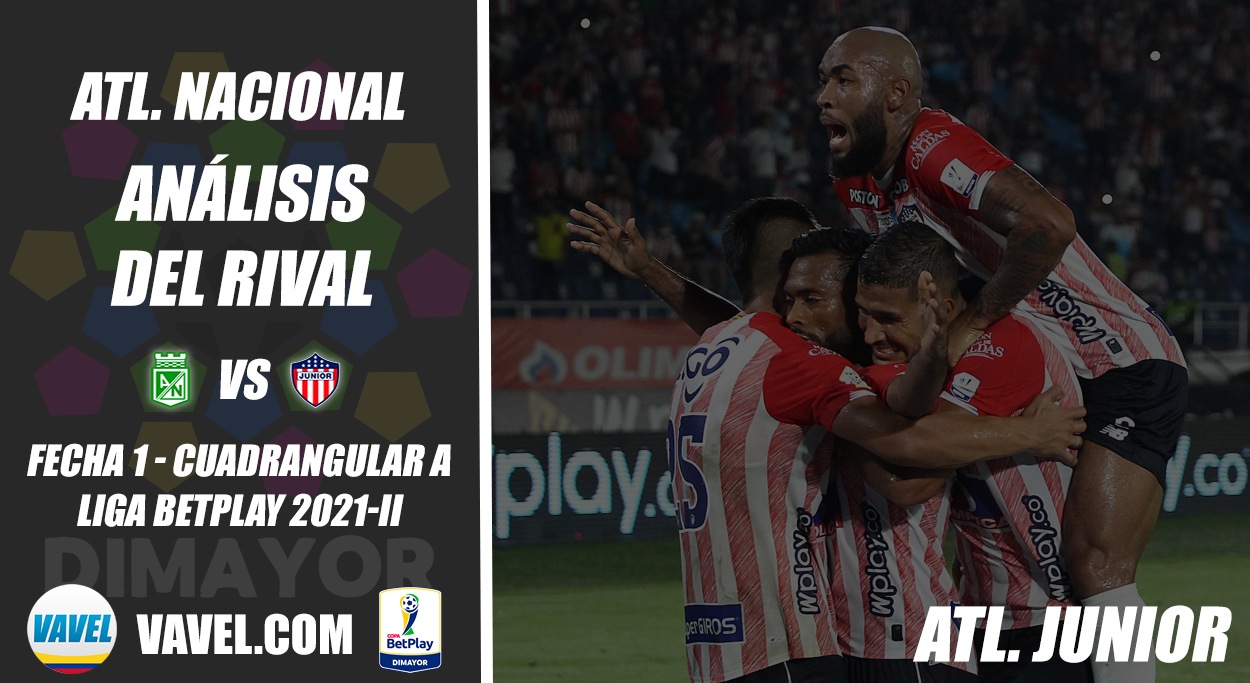 Atlético Nacional, análisis del rival: Junior (Fecha 1, cuadrangulares - Liga 2021-II)