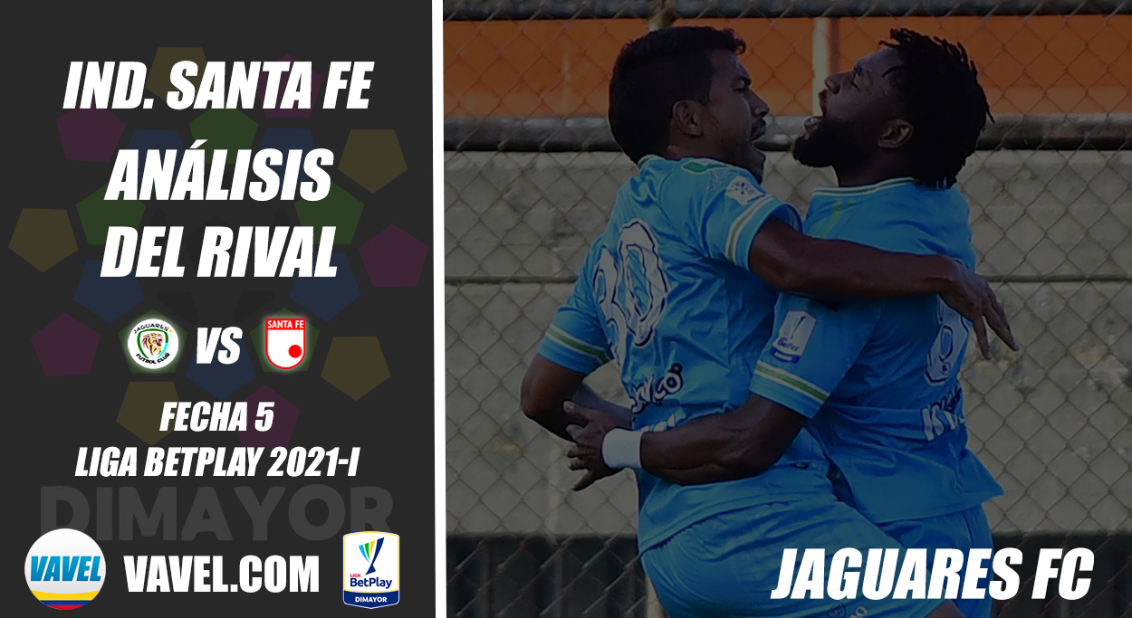 Independiente Santa Fe, análisis del rival: Jaguares (Fecha 5, Liga BetPlay 2021-I)