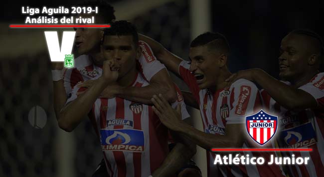 Atlético Nacional,
análisis del rival: Atlético Junior Atlético Nacional,
análisis del rival: Atlético Junior