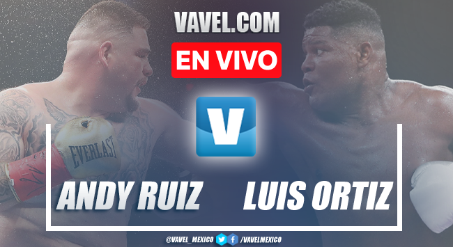 Resumen y mejores momentos de Andy Ruiz vs Luis Ortiz en Box