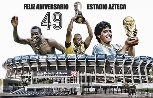 El Estadio Azteca cumple 49 años de gloria