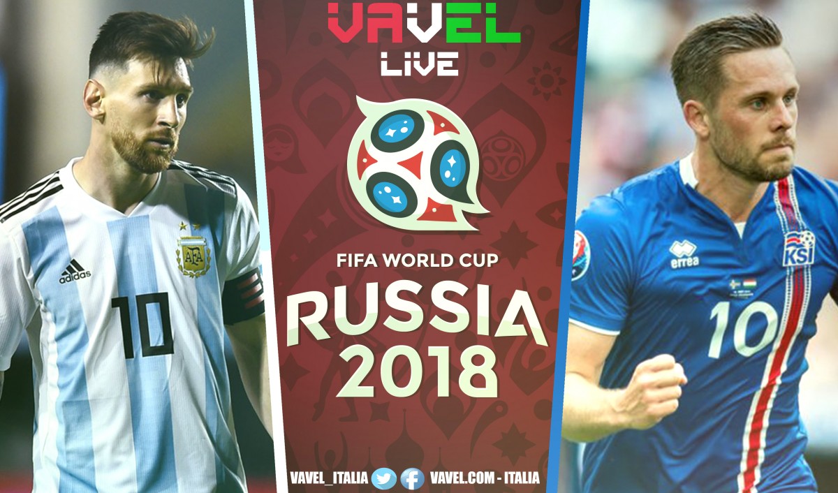 Argentina - Islanda in diretta, LIVE Mondiale Russia 2018: finisce 1-1! L'Islanda frena l'Argentina e si regala un esordio da sogno!
