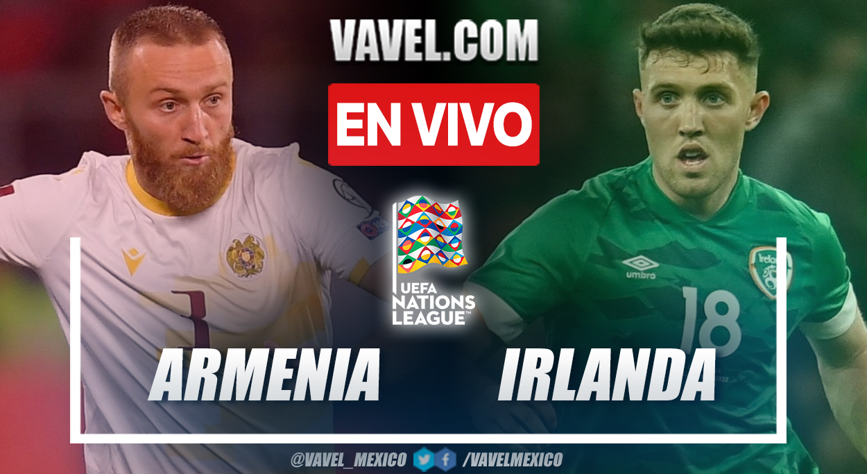 Armenia vs Irlanda EN VIVO hoy (0-0) | 04/06/2022