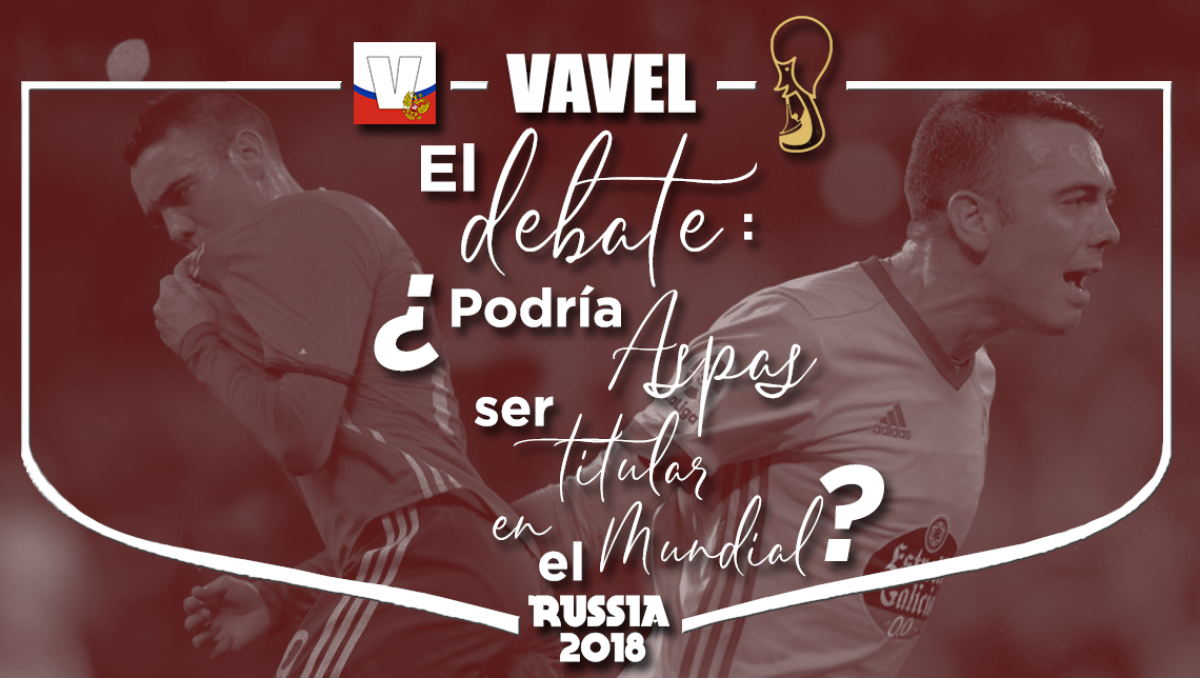 El debate: ¿podría Iago Aspas ser titular en el Mundial?