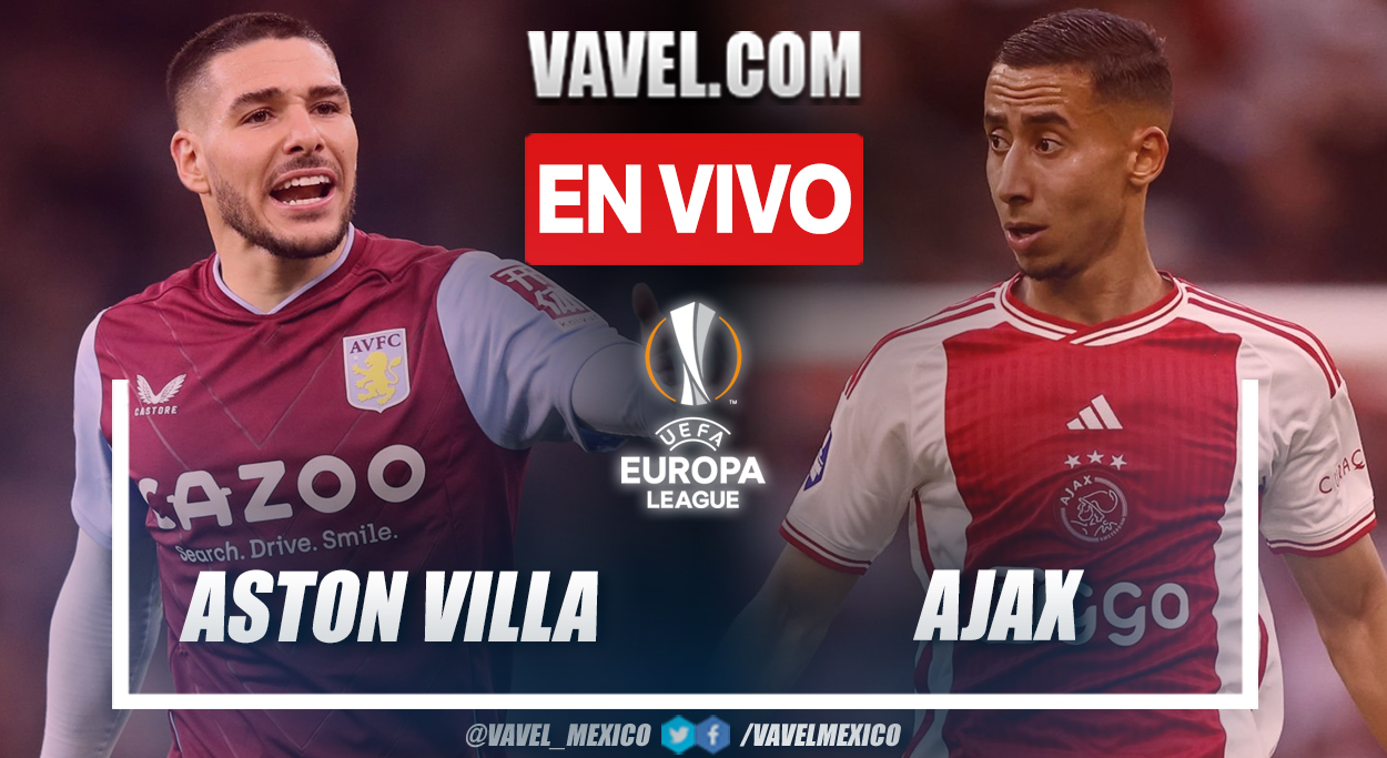 Aston Villa vs Ajax EN VIVO: Medio tiempo (1-0) | 14/03/2024