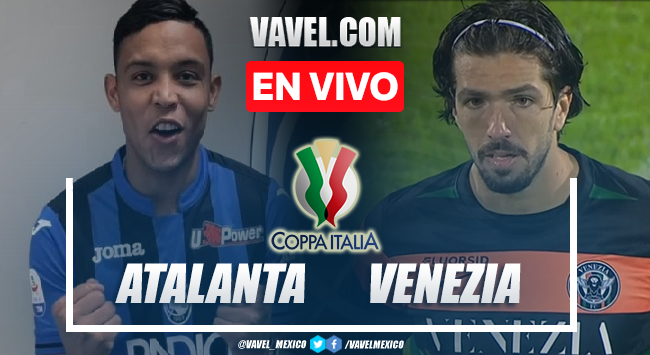 Goles y resumen del Atalanta 2-0 Venezia en Copa Italia