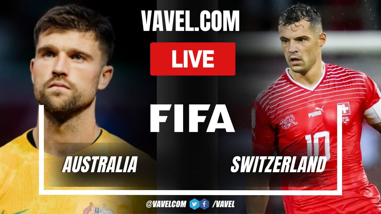Australia vs Switzerland LIVE Score Updates in Friendly Match