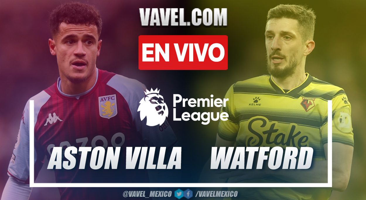 Resumen y gol: Aston Villa 0-1 Watford en Premier League 2021-22