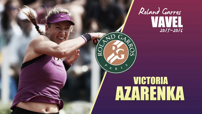 Roland Garros 2016. Victoria Azarenka: favorita, pero con dudas