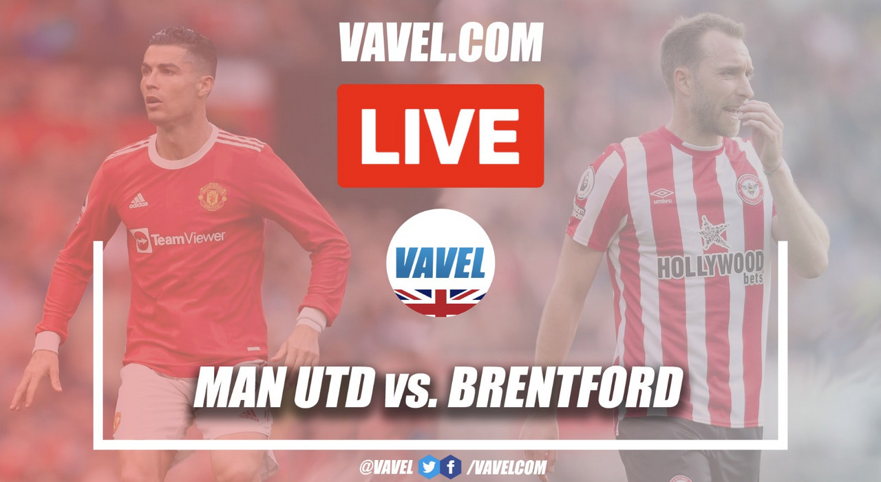 Manchester United v Brentford Live Stream, Score Updates and How to Watch Premier League: United take all three points. 
