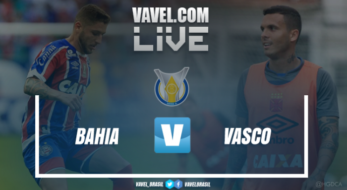 Resultado Bahia x Vasco AO VIVO em tempo real no Campeonato Brasileiro 2017 (3-0)