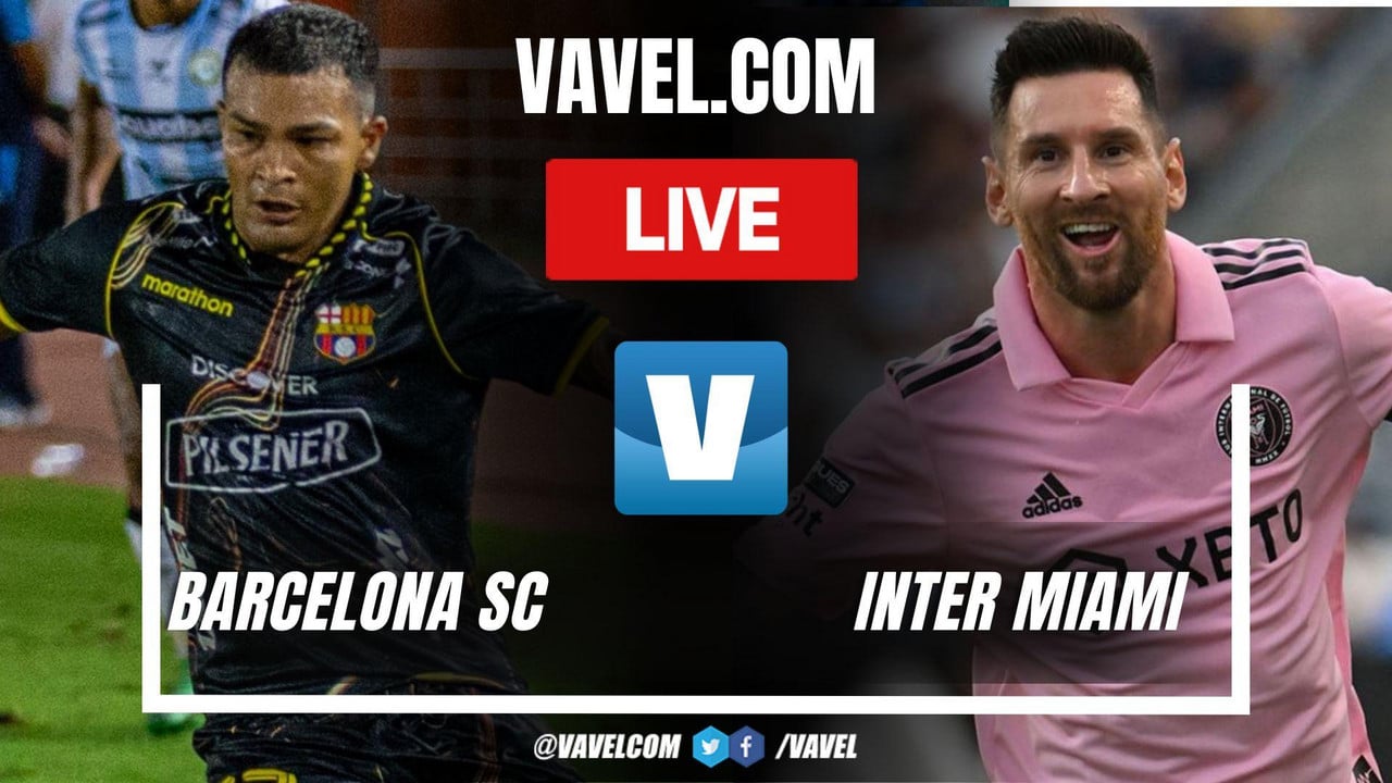 Barcelona SC vs Inter Miami LIVE Score Updates in International Friendly Match