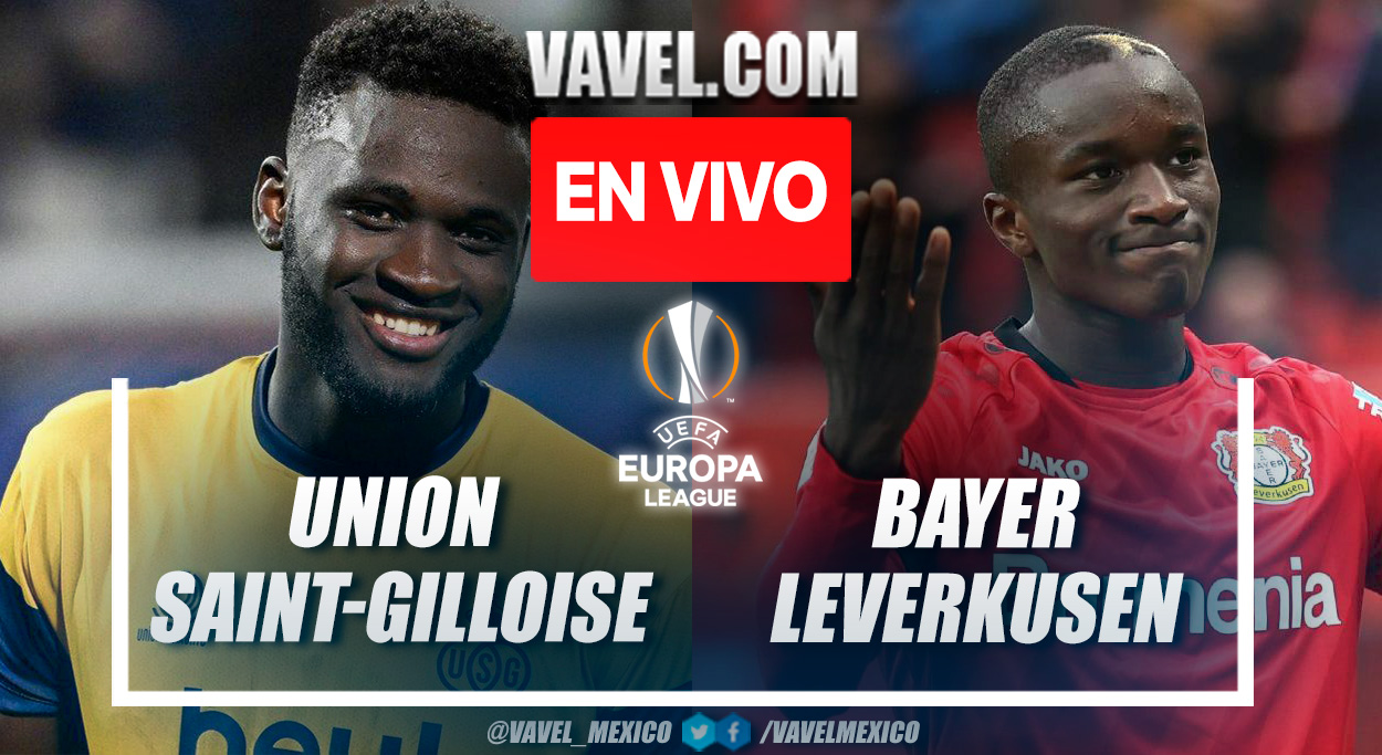 Resumen y goles del Union Saint-Gilloise 1-4 Bayer Leverkusen en UEFA Europa League 