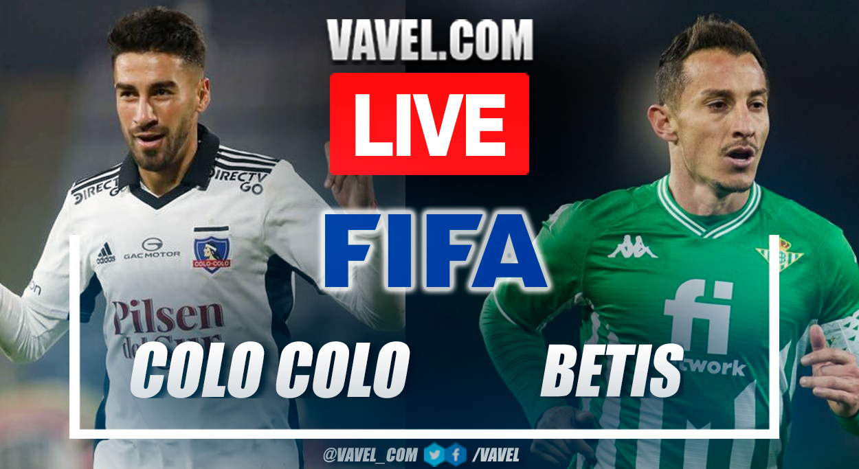 Summary and highlights of Colo Colo 1-0 Betis in Friendly match 11/22/2022