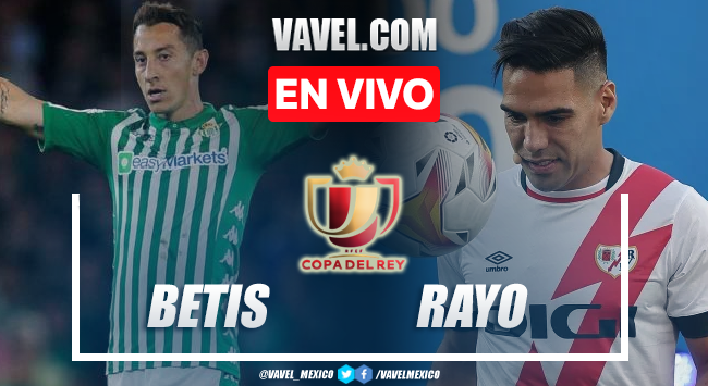 Goles y resumen del Real Betis 1-1 Rayo Vallecano en Semifinal Vuelta Copa del Rey 2022
