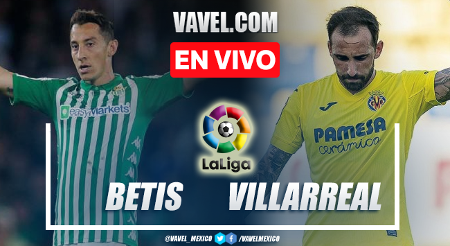 Goles y resumen del Real Betis 0-2 Villarreal en LaLiga