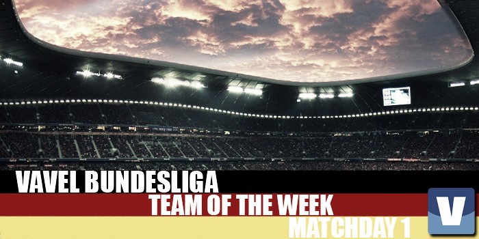 VAVEL's Bundesliga Team of the Week - Matchday 1: Bundesliga back with a bang