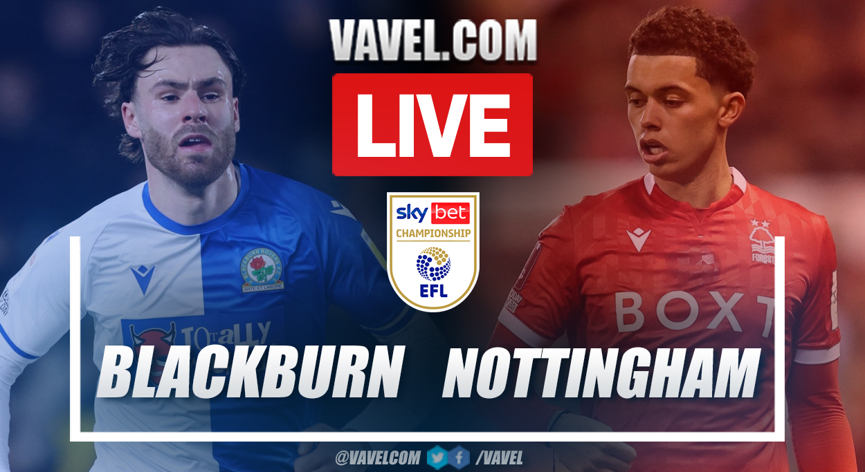 Highlights and goals: Blackburn 0-2 Nottingham in EFL Championship 2021-22