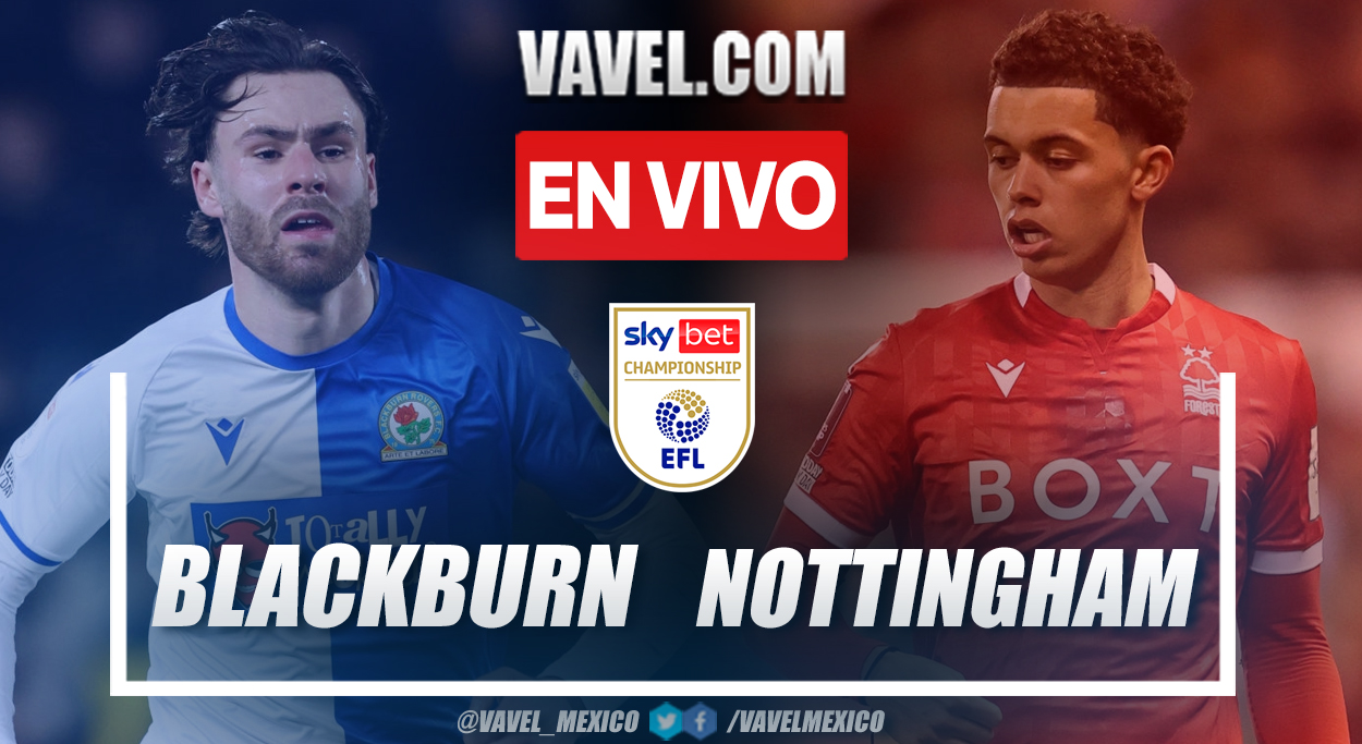 Resumen y goles: Blackburn 0-2 Nottingham en EFL Championship 2021-22