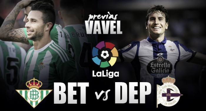 Previa Real Betis - Deportivo de La Coruña: confirmando las buenas sensaciones