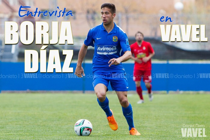 Entrevista Borja Díaz: ''Será extraño enfrentarme al equipo de toda mi vida''