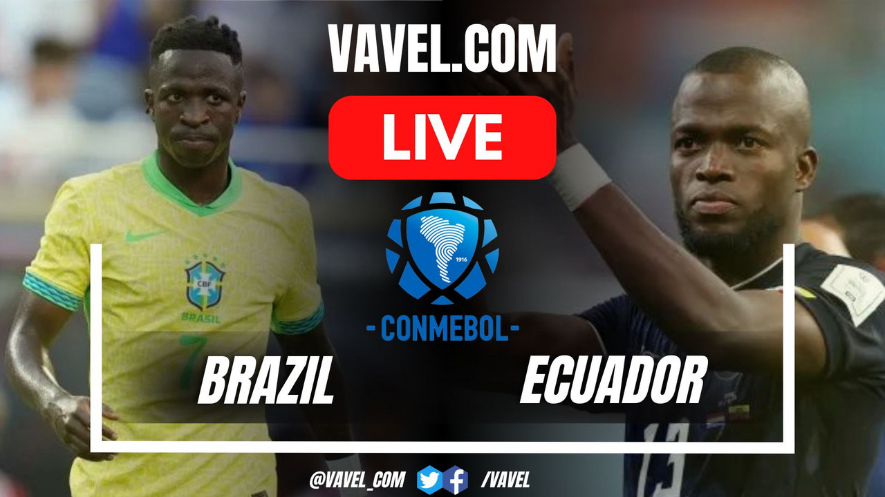 Brazil vs Ecuador LIVE Score Updates, Stream Info and How to Watch