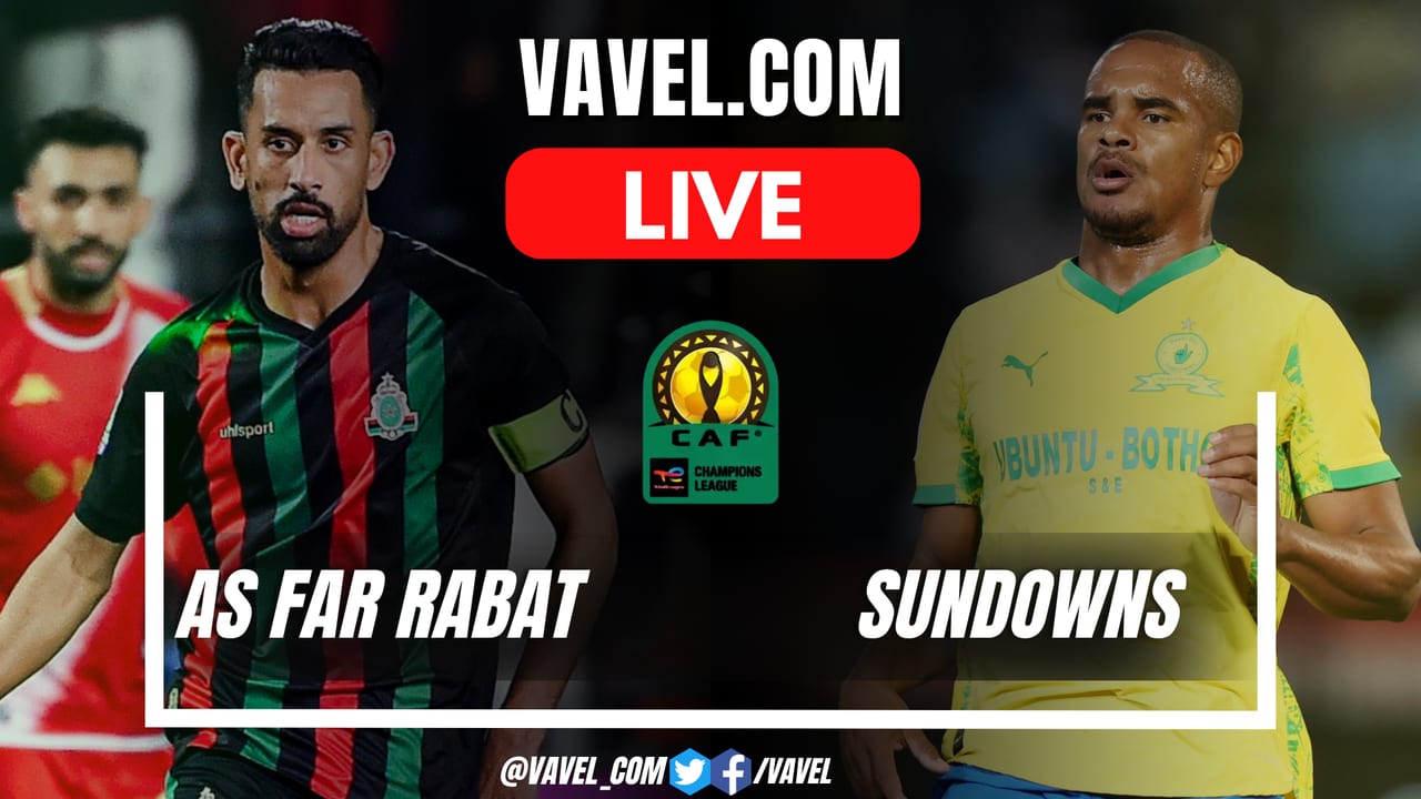 AS FAR vs Mamelodi Sundowns LIVE Score Updates in CAF Champions League Final Match