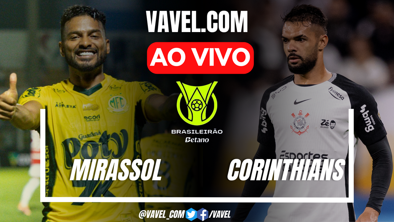Mirassol x Corinthians AO VIVO, jogo em tempo real pelo Brasileirão