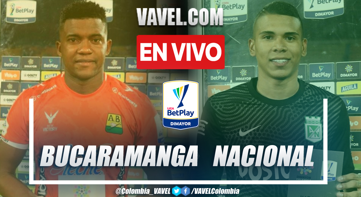 Resumen y goles: Bucaramanga 3-1 Nacional en la fecha 9 por Liga BetPlay 2022-I