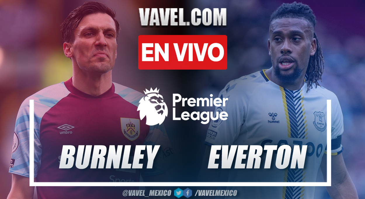 Resumen y goles: Burnley 3-2 Everton en Premier League 2021-22