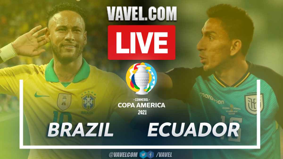 Goals And Highlights Brazil 1 1 Ecuador In Copa America 2021 07 02 2021 Vavel Usa