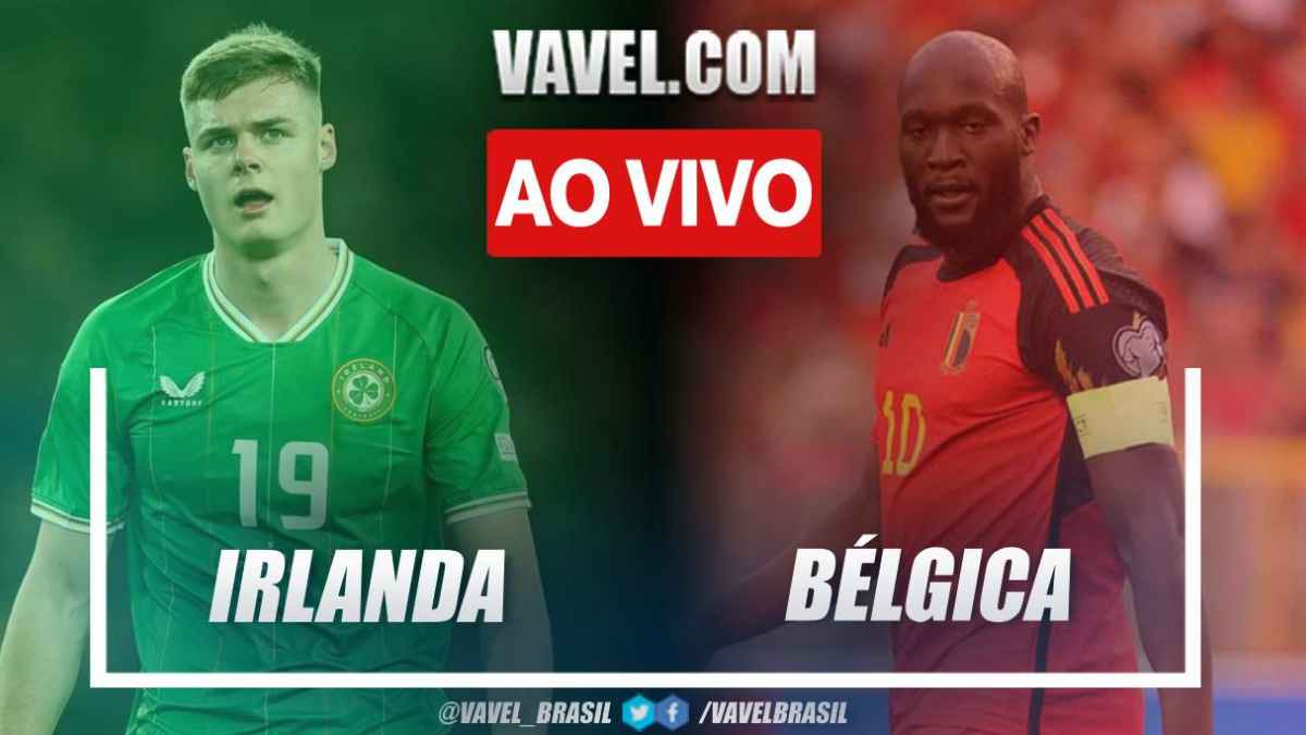 Irlanda x Bélgica AO VIVO em tempo real no jogo pela Amistoso Internacional