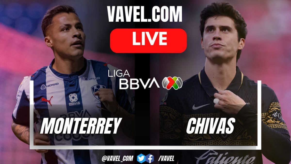 Monterrey vs Chivas LIVE Score Updates in Liga MX Match