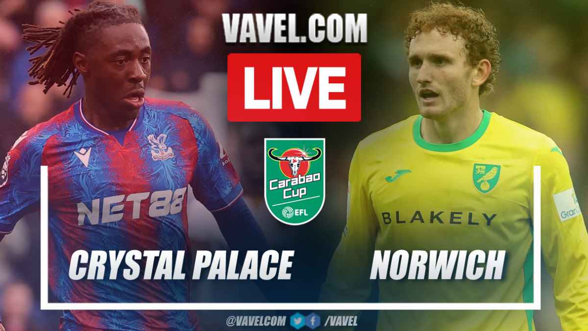 Highlights and goals of Crystal Palace 4-0 Norwich in EFL Carabao 