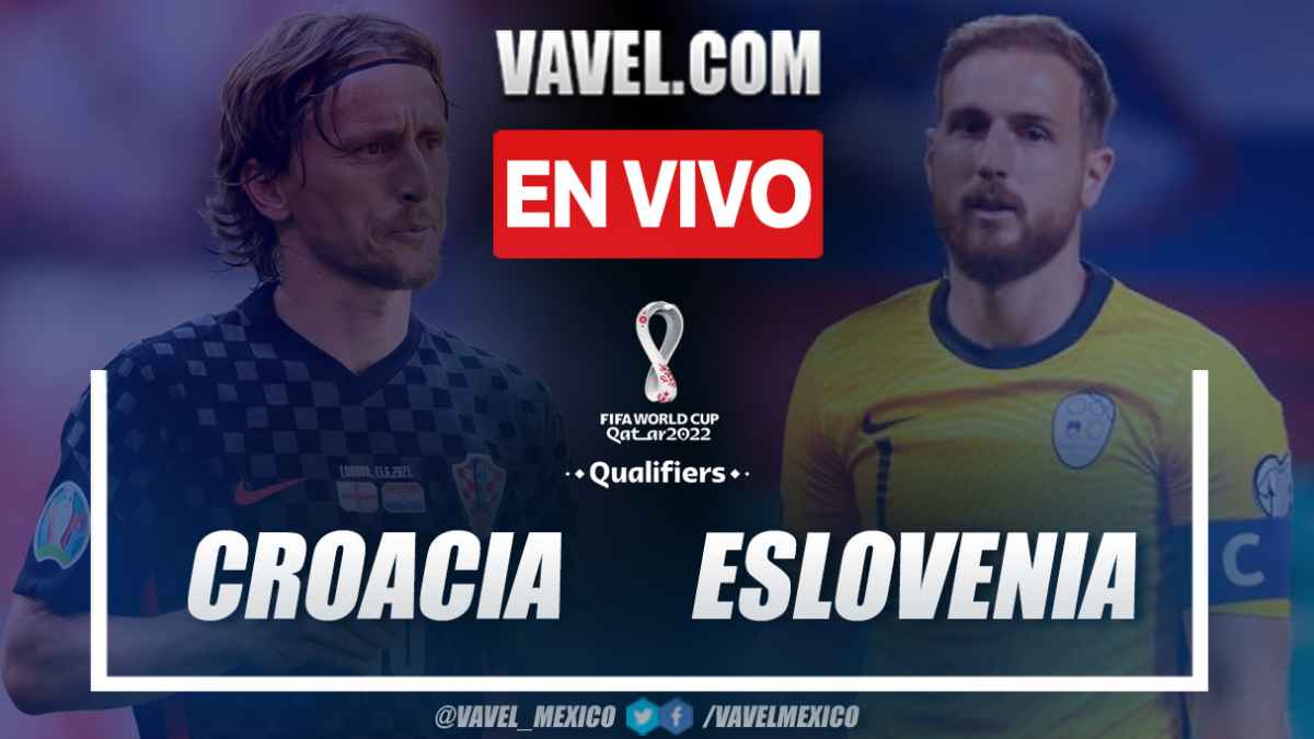 Resumen Croacia 3 0 Eslovenia En Eliminatorias Catar 2022 05 10 2021 Vavel Mexico