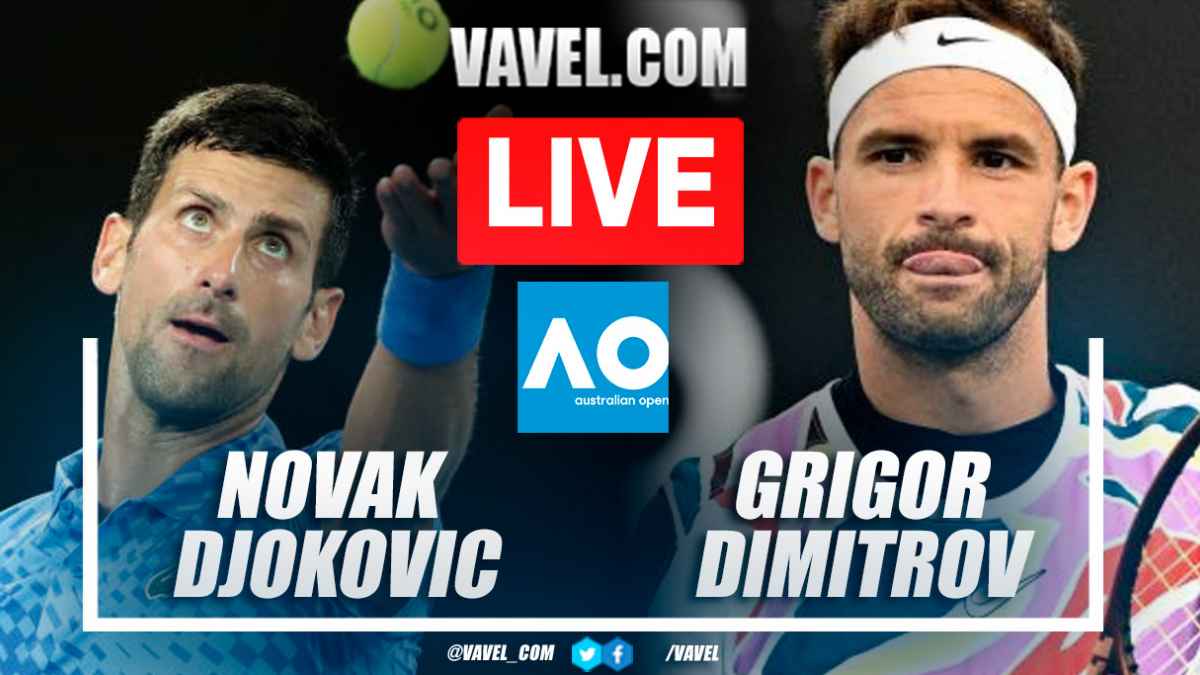 Summary and highlights of Novak Djokovic 3-0 Grigor Dimitrov in Australian Open 01/21/2023