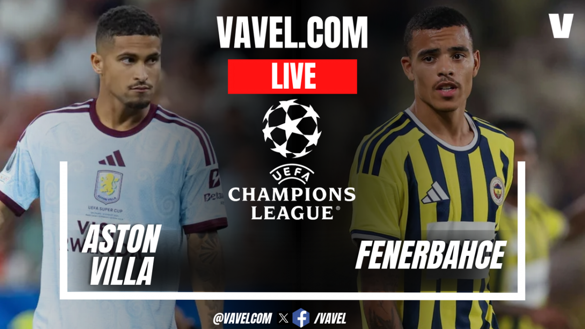 Aston Villa vs Fenerbahce LIVE Score Updates in UEFA Champions League Match