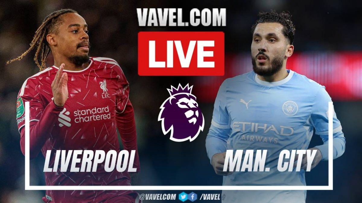 Liverpool vs Manchester City LIVE Score Updates in Premier League Match