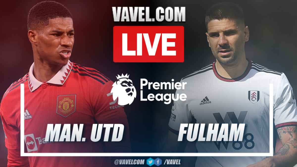 Highlights and goals Manchester United 2-1 Fulham in Premier League 2022-23 05/28/2023