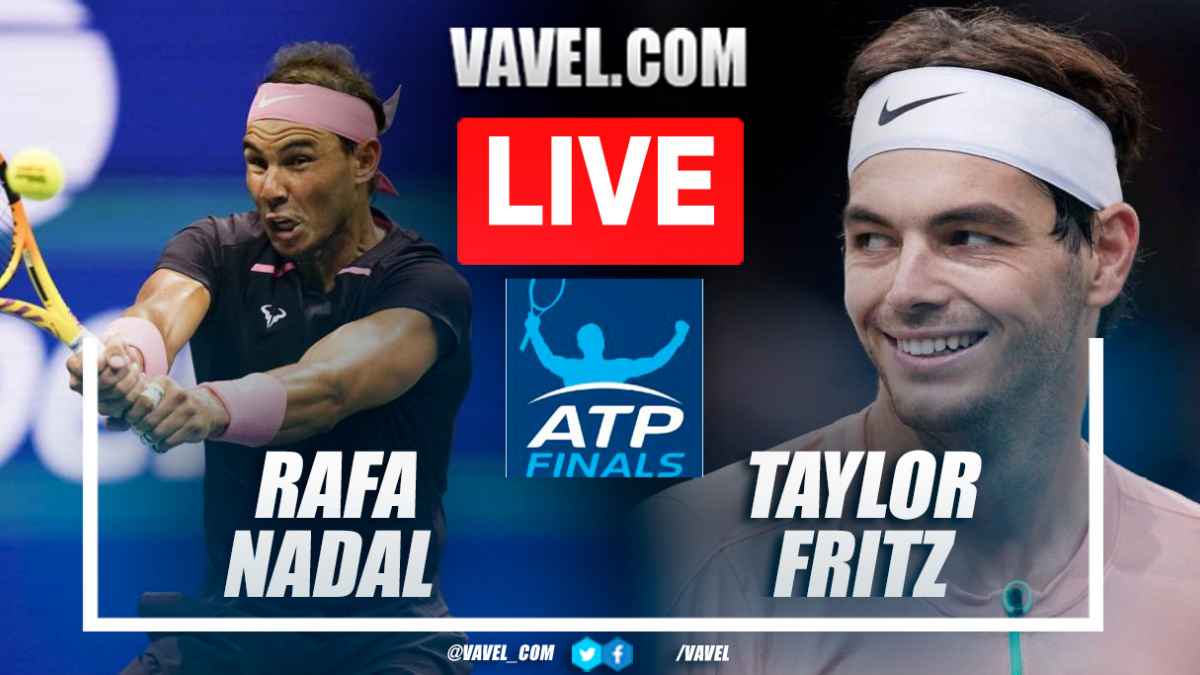 Summary and highlights of Rafa Nadal 0-2 Taylor Fritz at ATP Finals 11/22/2022