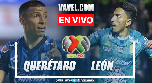Goles y resumen del Querétaro 0-3 León en Liga MX 2023 | 09/02/2023 - VAVEL  México