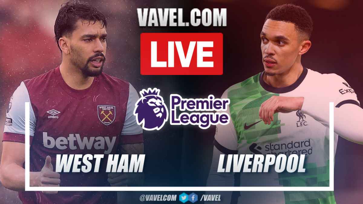 Goals and Highlights: West Ham vs Liverpool in Premier League | April 27,  2024 - VAVEL USA