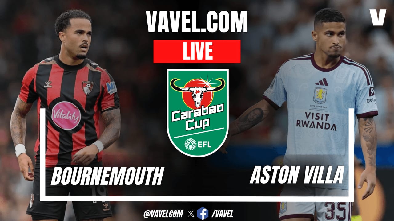 Bournemouth vs Aston Villa LIVE Score Updates in EFL Carabao Cup Match